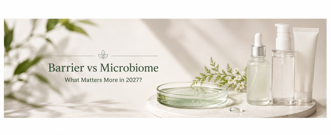 Skin Barrier vs Skin Microbiome: What Matters More in 2027?